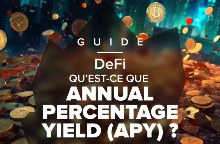 Qu’est-ce que l’APY ? Notre guide