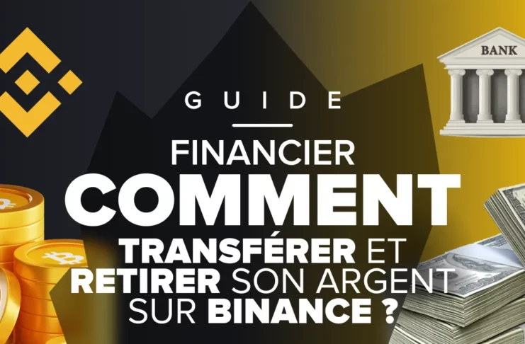 Comment transférer et retirer son argent sur Binance ?