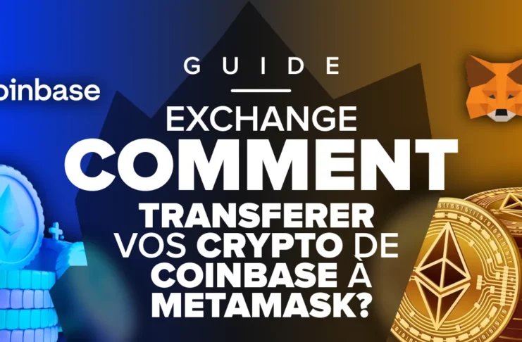 Comment transférer vos cryptos de Coinbase à Metamask