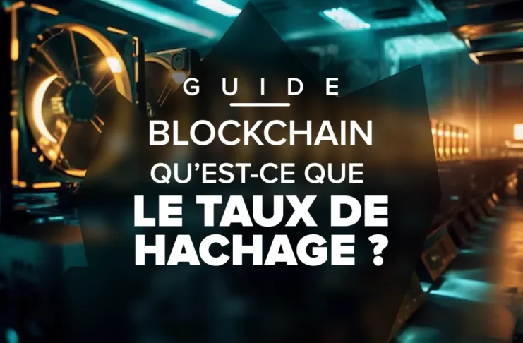 Qu'est-ce que le Hashrate ou taux de hachage ?